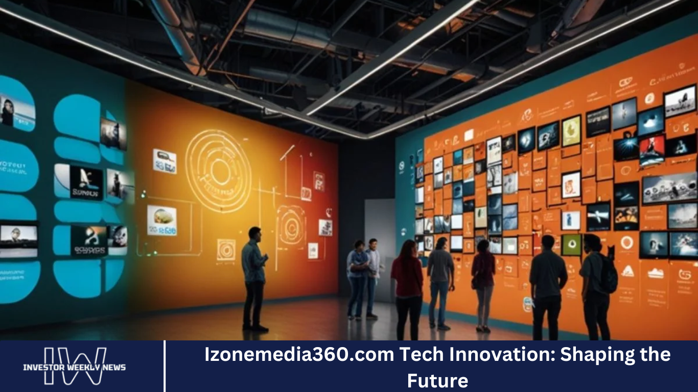 Izonemedia360.com Tech Innovation: Shaping the Future